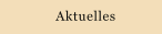 Aktuelles